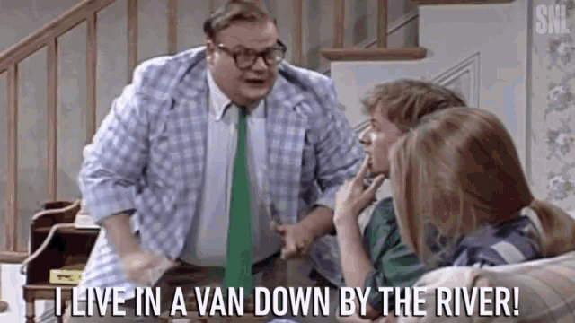 I Live In A Van Down By The River GIF - I Live In A Van Down ...