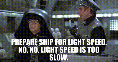 YARN | - Prepare ship for light speed. - No, no, light speed is too slow. | Spaceballs (1987) | Video clips by quotes | bda7981a | 紗