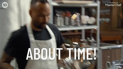 About Time GIF by MasterChefAU