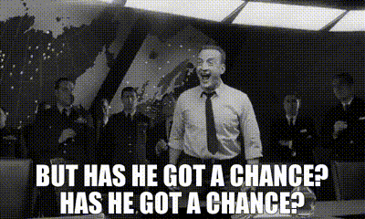 YARN | - But has he got a chance? - Has he got a chance? | Dr Strangelove | Video gifs by quotes | da55e0c8 | 紗